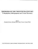 Cover of: Thinkers of the twentieth century: a biographical, bibliographical, and critical dictionary