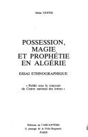 Possession, magie et prophétie en Algérie by Aīssa Ouitis