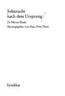 Cover of: Sehnsucht nach dem Ursprung: zu Mircea Eliade