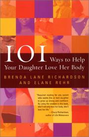 101 ways to help your daughter love her body by Brenda Lane Richardson