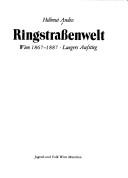 Cover of: Ringstrassenwelt: Wien, 1867-1887, Luegers Aufstieg