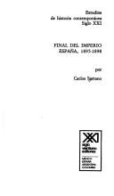 Cover of: Final del imperio: España, 1895-1898