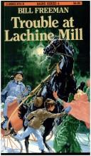 Cover of: Trouble at Lachine Mill