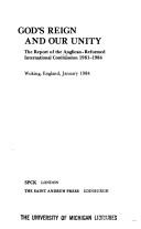 Cover of: God's reign and our unity: the report of the Anglican-Reformed International Commission, 1981-1984, Woking, England, January 1984.