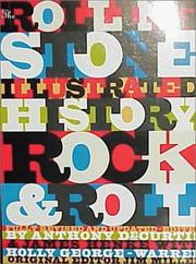 Cover of: The Rolling stone illustrated history of rock & roll: the definitive history of the most important artists and their music