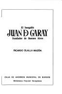 Cover of: El burgalés Juan de Garay, fundador de Buenos Aires