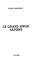 Cover of: Le grand singe sapiens