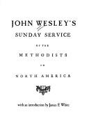 Cover of: John Wesley's Sunday service of the Methodists in North America