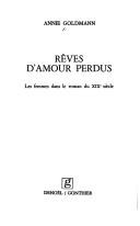 Cover of: Rêves d'amour perdus: les femmes dans le roman du XIXe siècle