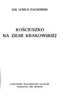 Cover of: Kościuszko na Ziemi Krakowskiej