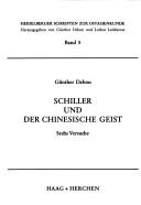 Cover of: Schiller und der chinesische Geist: sechs Versuche