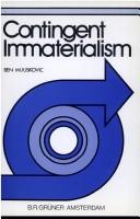 Cover of: Contingent immaterialism: meaning, freedom, time, and mind