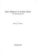 Cover of: Ionic influence in archaic Sicily: the monumental art