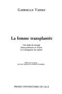 Cover of: La femme transplantée by Gabrielle Varro