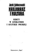 Cover of: Krajobraz i kultura by Jacek Kolbuszewski
