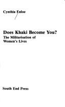 Does khaki become you? by Cynthia H. Enloe, Cynthia Enloe