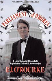 Cover of: Parliament of whores: a lone humorist attempts to explain the entire U.S. government