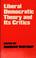 Cover of: Liberal democratic theory and its critics