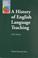 Cover of: A history of English language teaching