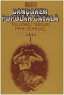 Cover of: Cançoner popular català