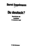 Cover of: Du deutsch?: Geschichte der Ausländer in unserem Land