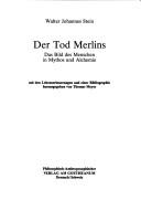 Cover of: Der Tod Merlins: das Bild des Menschen in Mythos und Alchemie