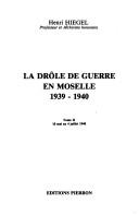 Cover of: La drôle de guerre en Moselle: 1939-1940