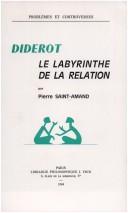 Cover of: Diderot, le labyrinthe de la relation by Pierre Saint-Amand
