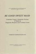 Be good sweet maid by Catherine Sandbach-Dahlström