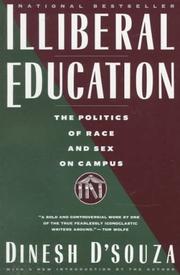 Cover of: Illiberal education by Dinesh D'Souza