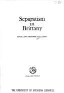 Cover of: Separatism in Brittany by Michael John Christopher O'Callaghan