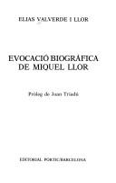 Evocació biogràfica de Miquel Llor by Elías Valverde Llor