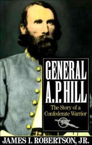 Cover of: General A.P. Hill: the story of a Confederate warrior