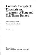 Cover of: Current concepts of diagnosis and treatment of bone and soft tissue tumors