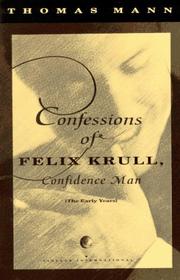Cover of: Confessions of Felix Krull, confidence man: the early years