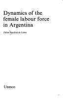 Cover of: Dynamics of the female labour force in Argentina