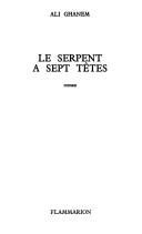 Cover of: Le serpent à sept têtes: roman