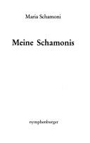 Cover of: Meine Schamonis by Maria Schamoni
