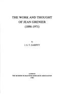 The work and thought of Jean Grenier, 1898-1971 by J. S. T. Garfitt