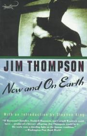 Cover of: Now and on earth by Jim Thompson