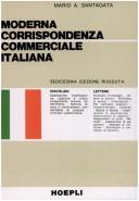 Cover of: Moderna corrispondenza commerciale italiana by Mario A. Santagata