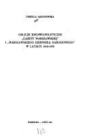 Cover of: Oblicze ideowo-polityczne "Gazety warszawskiej" i "Warszawskiego dziennika narodowego" w latach 1918-1939