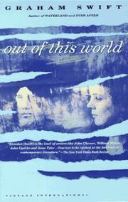 Cover of: Out of this world by Graham Swift