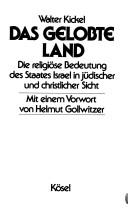 Cover of: Das gelobte Land by Walter Kickel