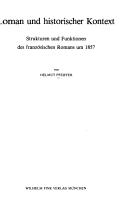 Cover of: Roman und historischer Kontext: Strukturen und Funktionen des französischen Romans um 1857