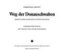 Cover of: Weg der Donauschwaben: dreihundert Jahre Kolonistenschicksal : graphischer Zyklus