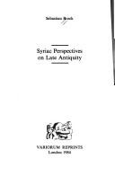 Cover of: Syriac perspectives on late antiquity by Sebastian P. Brock