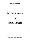 Cover of: De Polonia a Nicaragua by Robert Czarkowski