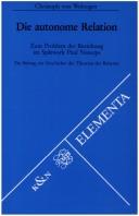 Cover of: Die autonome Relation: zum Problem der Beziehung im Spätwerk Paul Natorps : ein Beitrag zur Geschichte der Theorien der Relation