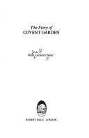 The story of Covent Garden by Mary Irene Cathcart Borer
